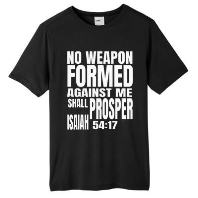 No Weapon Formed Against Me Shall Prosper Isaiah 5417 Tall Fusion ChromaSoft Performance T-Shirt