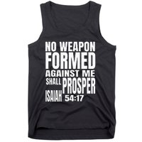 No Weapon Formed Against Me Shall Prosper Isaiah 5417 Tank Top