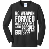 No Weapon Formed Against Me Shall Prosper Isaiah 5417 Kids Long Sleeve Shirt