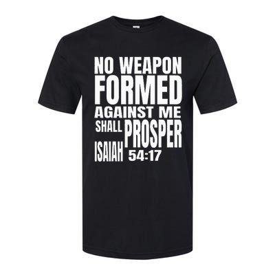 No Weapon Formed Against Me Shall Prosper Isaiah 5417 Softstyle CVC T-Shirt