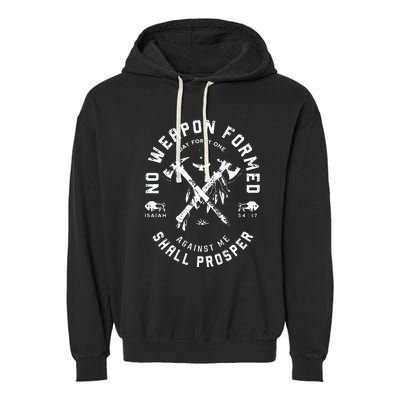 No Weapon Formed Shall Prosper Day Forty One Against Me Garment-Dyed Fleece Hoodie