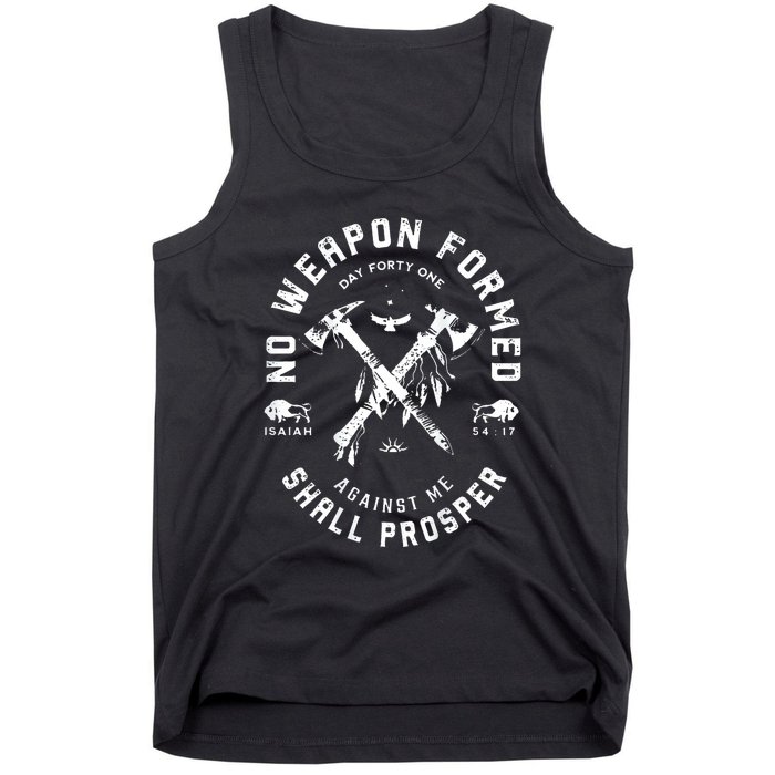 No Weapon Formed Shall Prosper Day Forty One Against Me Tank Top