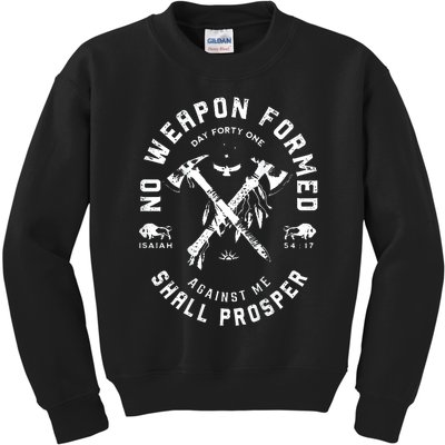 No Weapon Formed Shall Prosper Day Forty One Against Me Kids Sweatshirt