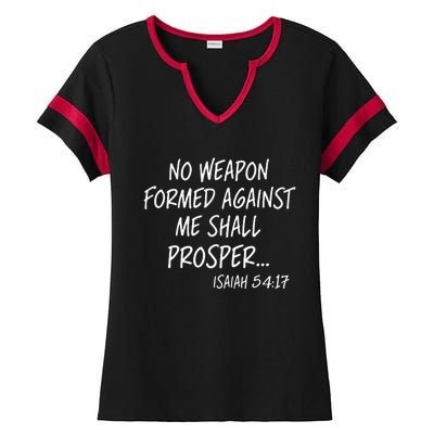 No Weapon Formed Against Me Shall Prosper Isaiah 5417 Ladies Halftime Notch Neck Tee