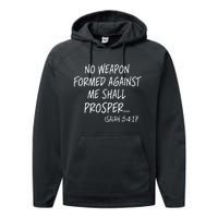 No Weapon Formed Against Me Shall Prosper Isaiah 5417 Performance Fleece Hoodie