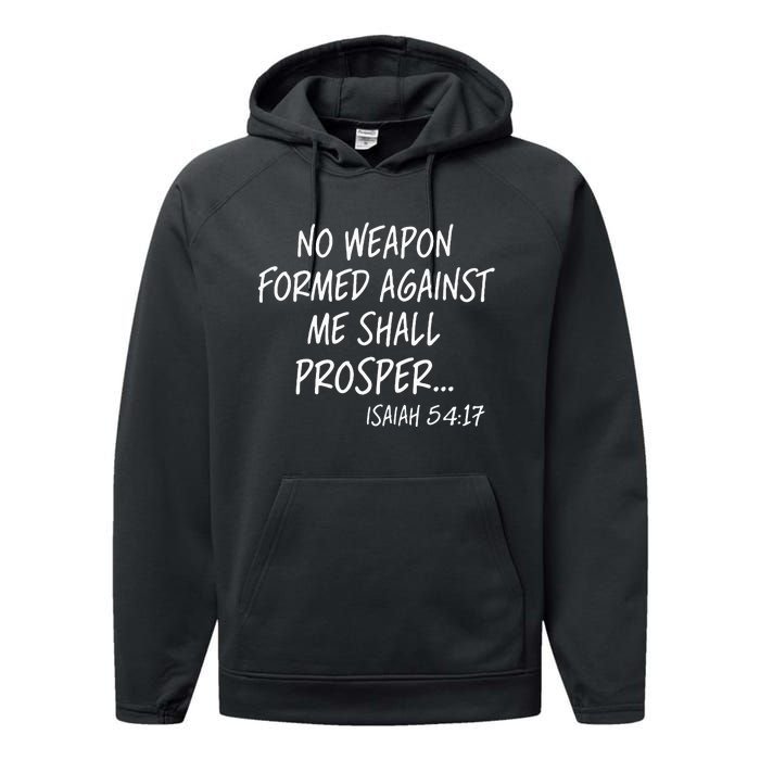 No Weapon Formed Against Me Shall Prosper Isaiah 5417 Performance Fleece Hoodie