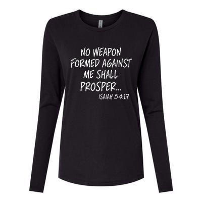 No Weapon Formed Against Me Shall Prosper Isaiah 5417 Womens Cotton Relaxed Long Sleeve T-Shirt