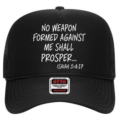 No Weapon Formed Against Me Shall Prosper Isaiah 5417 High Crown Mesh Back Trucker Hat