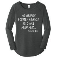 No Weapon Formed Against Me Shall Prosper Isaiah 5417 Women's Perfect Tri Tunic Long Sleeve Shirt