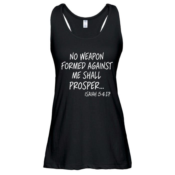 No Weapon Formed Against Me Shall Prosper Isaiah 5417 Ladies Essential Flowy Tank