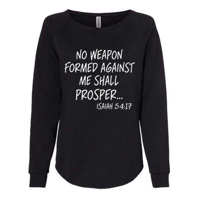 No Weapon Formed Against Me Shall Prosper Isaiah 5417 Womens California Wash Sweatshirt