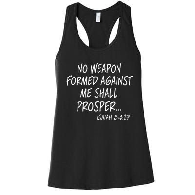 No Weapon Formed Against Me Shall Prosper Isaiah 5417 Women's Racerback Tank