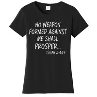 No Weapon Formed Against Me Shall Prosper Isaiah 5417 Women's T-Shirt