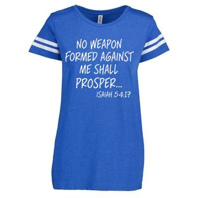 No Weapon Formed Against Me Shall Prosper Isaiah 5417 Enza Ladies Jersey Football T-Shirt