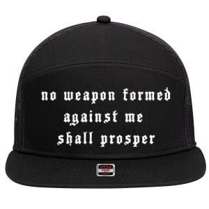 No Weapon Formed Against Me Shall Prosper Isaiah 5417 7 Panel Mesh Trucker Snapback Hat