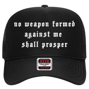 No Weapon Formed Against Me Shall Prosper Isaiah 5417 High Crown Mesh Back Trucker Hat