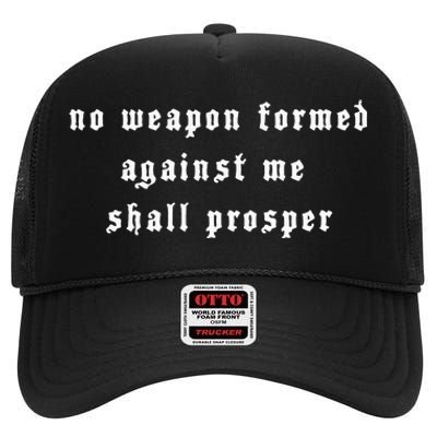 No Weapon Formed Against Me Shall Prosper Isaiah 5417 High Crown Mesh Back Trucker Hat