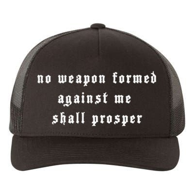 No Weapon Formed Against Me Shall Prosper Isaiah 5417 Yupoong Adult 5-Panel Trucker Hat