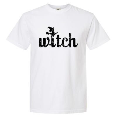 Nice Witch For Halloween Funny Halloween Be A Crazy Witch Gift Garment-Dyed Heavyweight T-Shirt