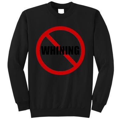 No Whining Funny Sweatshirt