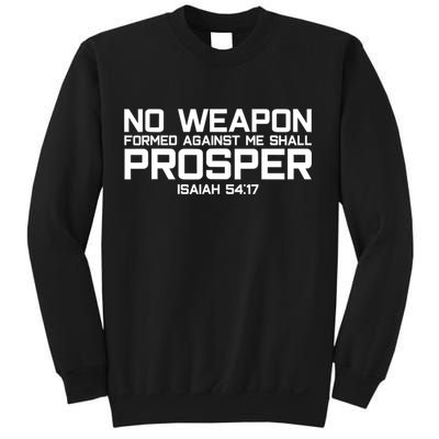 No Weapon Formed Against Me Shall Prosper Jesus Christian Sweatshirt
