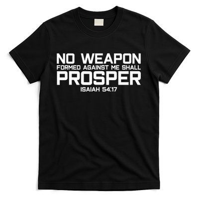 No Weapon Formed Against Me Shall Prosper Jesus Christian T-Shirt