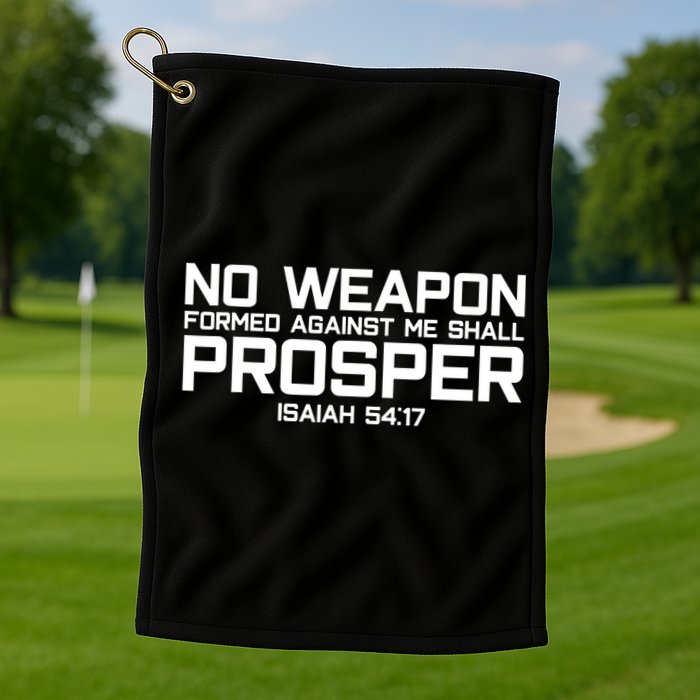 No Weapon Formed Against Me Shall Prosper Jesus Christian Golf Towel