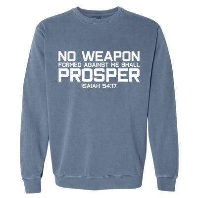 No Weapon Formed Against Me Shall Prosper Jesus Christian Garment-Dyed Sweatshirt