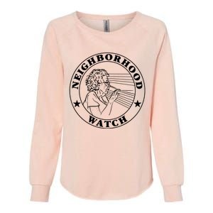 Neighborhood Watch Funny Womens California Wash Sweatshirt