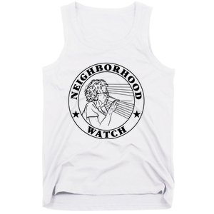 Neighborhood Watch Funny Tank Top