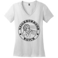 Neighborhood Watch Funny Women's V-Neck T-Shirt