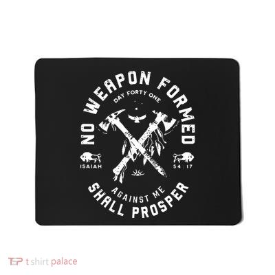 No Weapon Formed Shall Prosper Day Forty One Against Me Mousepad
