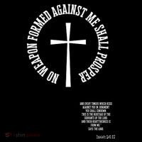 No Weapon Formed Against Me Shall Proser Jesus Is King Christian Sweatshirt