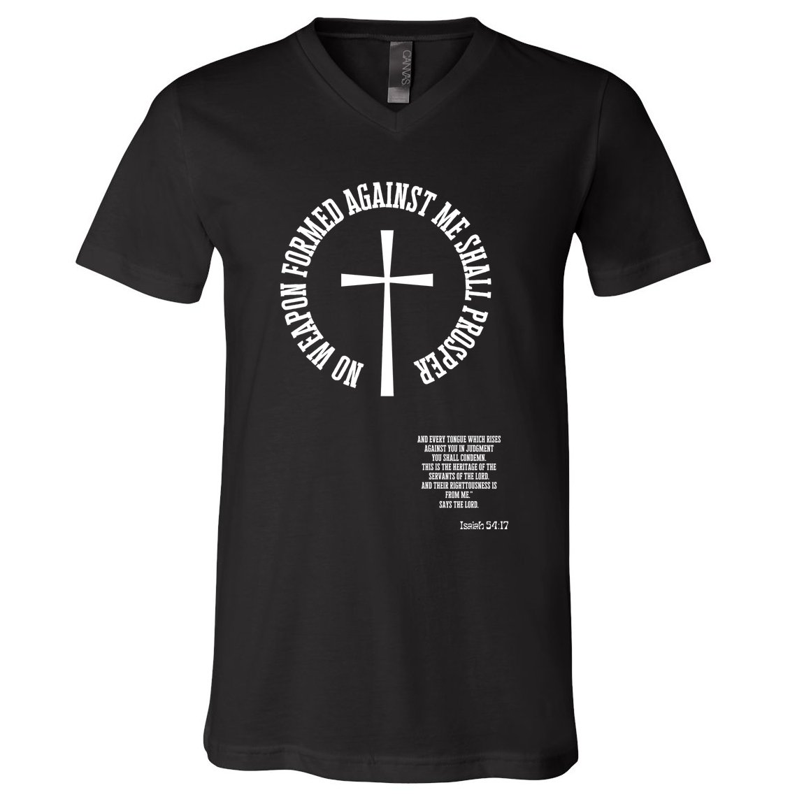 No Weapon Formed Against Me Shall Proser Jesus Is King Christian V-Neck T-Shirt