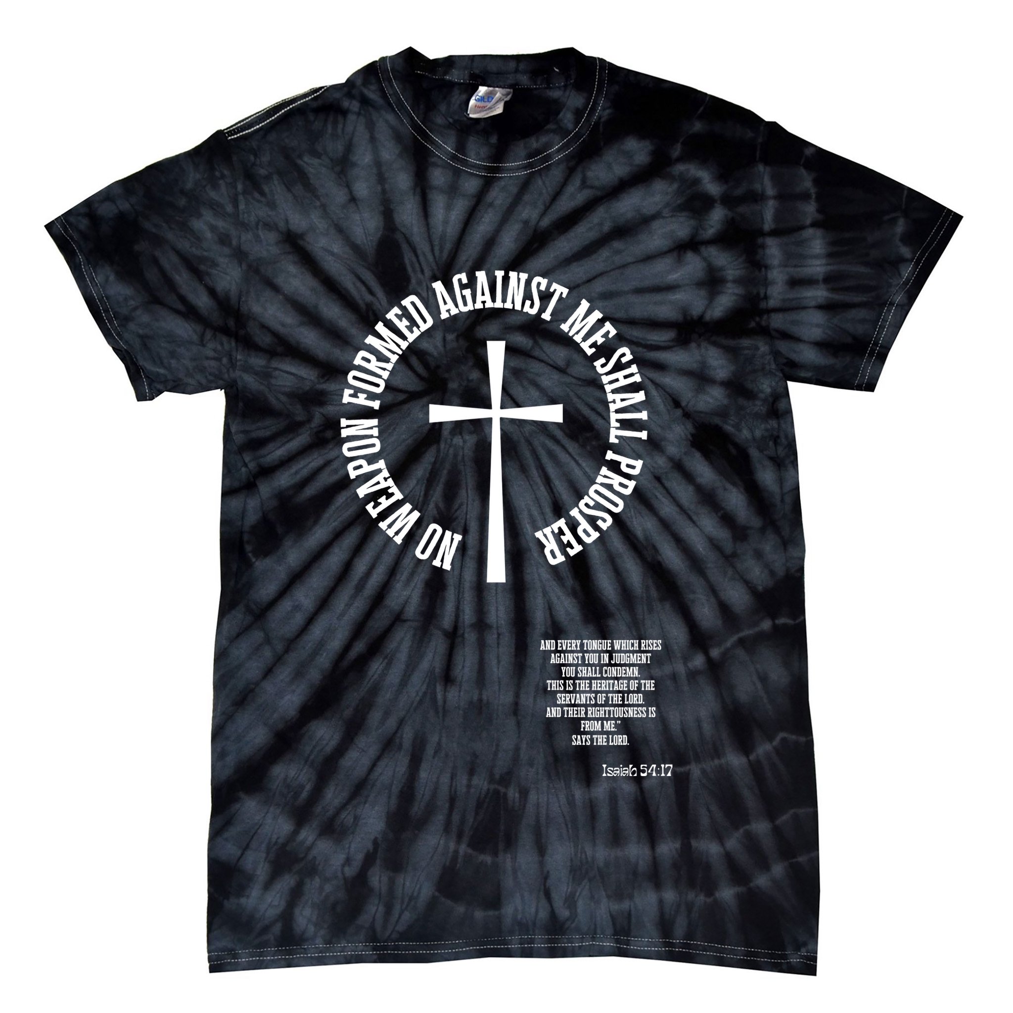 No Weapon Formed Against Me Shall Proser Jesus Is King Christian Tie-Dye T-Shirt