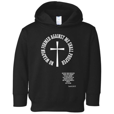 No Weapon Formed Against Me Shall Proser Jesus Is King Christian Toddler Hoodie