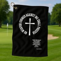 No Weapon Formed Against Me Shall Proser Jesus Is King Christian Golf Towel