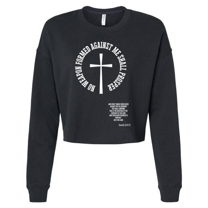 No Weapon Formed Against Me Shall Proser Jesus Is King Christian Cropped Pullover Crew
