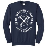 No Weapon Formed Shall Prosper Day Forty One Against Me Sweatshirt