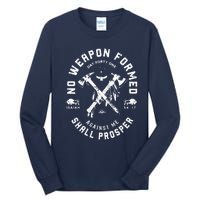 No Weapon Formed Shall Prosper Day Forty One Against Me Tall Long Sleeve T-Shirt