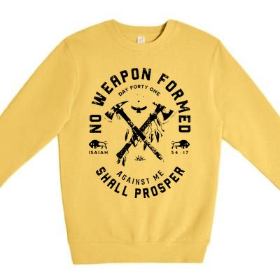 No Weapon Formed Shall Prosper Day Forty One Against Me Premium Crewneck Sweatshirt