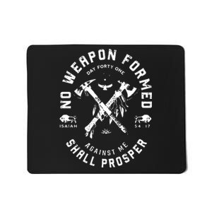 No Weapon Formed Shall Prosper Day Forty One Against Me Mousepad