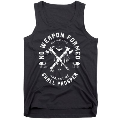 No Weapon Formed Shall Prosper Day Forty One Against Me Tank Top