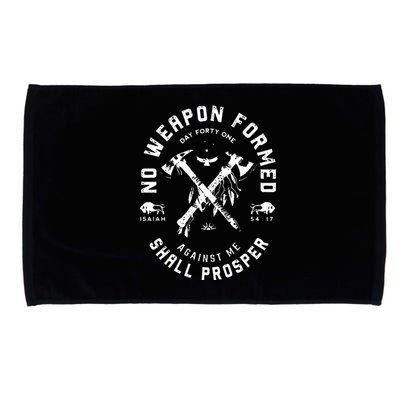 No Weapon Formed Shall Prosper Day Forty One Against Me Microfiber Hand Towel