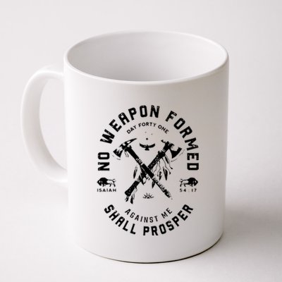 No Weapon Formed Shall Prosper Day Forty One Against Me Coffee Mug