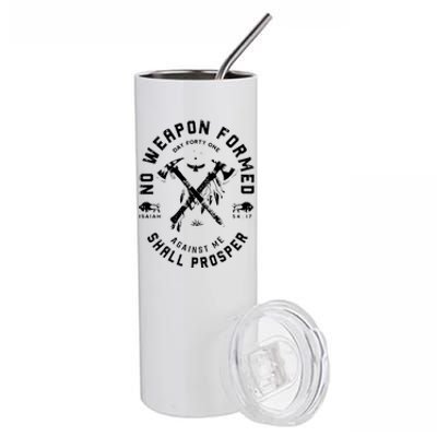 No Weapon Formed Shall Prosper Day Forty One Against Me Stainless Steel Tumbler