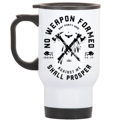 No Weapon Formed Shall Prosper Day Forty One Against Me Stainless Steel Travel Mug