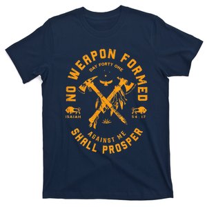 No Weapon Formed Shall Prosper Day Forty One Against Me T-Shirt