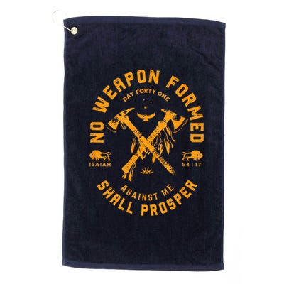 No Weapon Formed Shall Prosper Day Forty One Against Me Platinum Collection Golf Towel