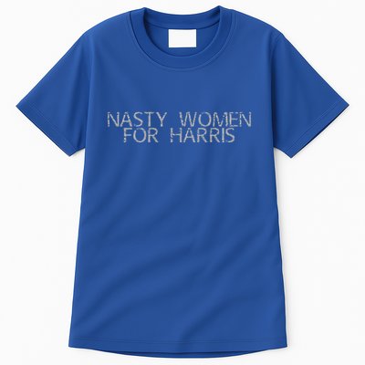 Nasty Women For Harris Tall T-Shirt